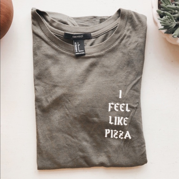 Forever 21 Tops - I Feel Like Pizza Tee
